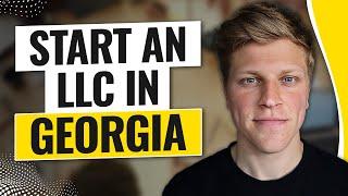 How To Start an LLC In Georgia (2024)