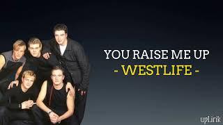 Westlife - You Raise Me Up (Lirik dan Terjemahan)