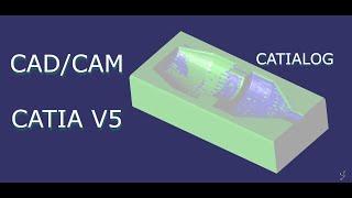 CAD / CAM with CATIA V5