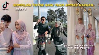 Kompilasi TIKTOK RAYA team Amnazhan 2022  | Pasangan mana plg sweet?