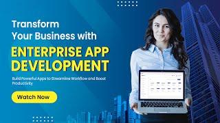 Enterprise Mobile App Development: Streamlining Your Business Processes | #Apptunix #appdevelopment