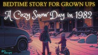 A Relaxing Winter Story | A Cozy Snow Day in 1982 | A Relaxing Story to Fall Asleep