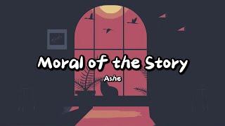 Ashe - Moral of the Story (Lyrics)