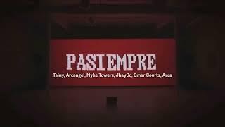 PASIEMPRE - Tainy, Arcangel, Myke Towers, JhayCo, Omar Courtz, Arca |Data| (Audio Oficial)