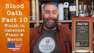 Blood Oath Pact 10 - Finish in Cabernet Franc Reﬁned in Merlot Barrel Review by WhiskyJason