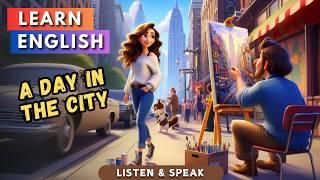 A Day in the City | Improve Your English | English Listening Skills - Speaking Skills | Daily Life