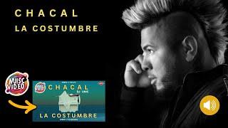 Chacal - La Costumbre (Official Audio)