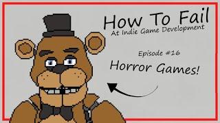 How To Fail At Horror Games