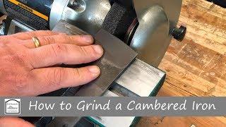 How to Camber a Hand Plane Blade with a Grinder