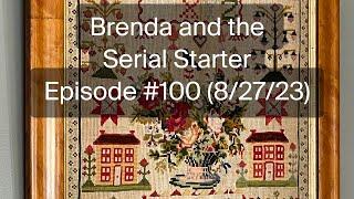 Brenda and the Serial Starter - Episode #100 (8/27/23)