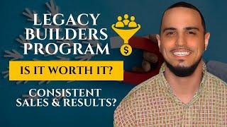 Is Legacy Builders Program Really Worth It - How To Get Results And Consistent Sales Review