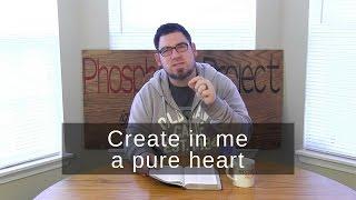 Create in me a pure heart | Psalm 51:10 | One Verse Devotional