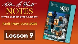 2025 Q2 Lesson 9 – EGW Notes – In the Psalms: Part 2 – Audio by Carla Morris