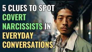 5 Clues to Spot Covert Narcissists in Everyday Conversations! | NPD | Narcissism | BehindTheScience