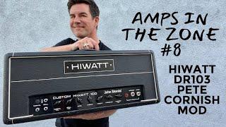 AMPS IN THE ZONE #8 HIWATT DR103 PETE CORNISH MOD