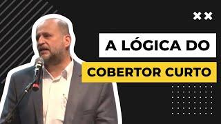 A lógica do cobertor curto - Prof. Clóvis de Barros