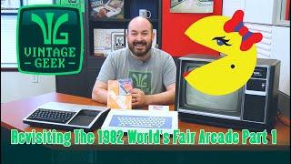 Revisiting The 1982 World's Fair Arcade Part 1