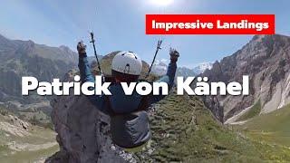 11 Impressive Paragliding Landings From Patrick von Känel