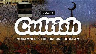 Part 1: Mohammed and the Origins of Islam | Cultish @TheAlMaidahInitiative