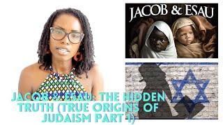 Jacob & Esau: The Hidden Truth