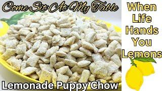 Lemonade Puppy Chow - A Summery Treat Everyone Loves!   Tart and Sweet At The Same Time!