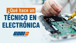 ¿Qué Hace Un Técnico En Electrónica?