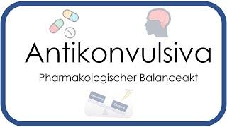 Antikonvulsiva - Pharmakologie (Carbamazepin, Valproat, Topiramat, Levetiracetam, Benzodiazepine)