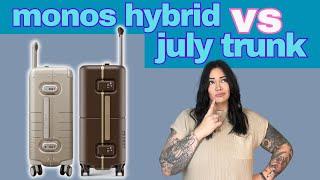 Comparing The July Trunk Carry On VS The Monos Hybrid Carry On