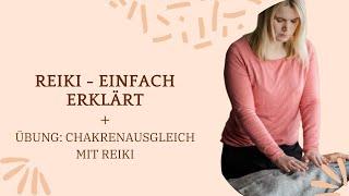 Reiki Übung - Chakrenausgleich | REIKI einfach erklärt