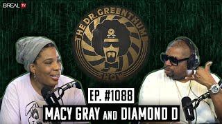 Macy Gray & Diamond D | The Dr. Greenthumb Show #1088