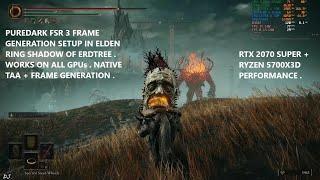 Puredark FSR 3 Frame Generation Mod Setup in Elden Ring Shadow of Erdtree | All GPUs Supported + TAA