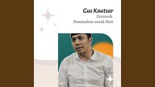 GUS KAUTSAR_ KITA ADALAH GENERASI PENURUNAN‼️TAPI SANTAY WAE ONO DALILE