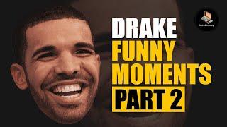 Drake Funny Moments Part 2 (BEST COMPILATION)