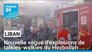 Liban : nouvelle vague d'explosion d'appareils de transmission du Hezbollah • FRANCE 24