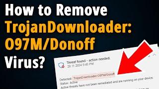 TrojanDownloader:O97M/Donoff: How to Manually Remove it?