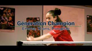 Génération Champion #06 : Emma, 13 ans, pongiste