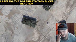LazerPig: The T-14 Armata Tank Sucks Reaction