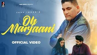 Oh Marjani - Jass Inder (Official Video) | Latest Punjabi Song 2023 | M Preet | Jass Audio