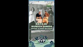 RAYA FYP ERA : Xpose & Dina Nadzir - Raya Di Rumah Dinda