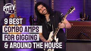 9 Of The Best Combo Amps for Gigging & Around the House - From Home to Stage!