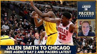 Indiana Pacers free agency day 2 | More Pacers rumors, Jalen Smith to Chicago Bulls, timing of moves