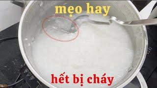 Mẹo Hay Cách NẤU CHÁO TRẮNG không bị cháy khê khét đít nồi | Menu Việt