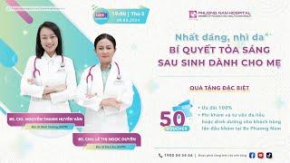 LIVESTREAM: Nhất dáng, nhì da - Bí quyết tỏa sáng sau sinh dành cho mẹ