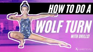 How to Do a Wolf Turn in Gymnastics - With Drills