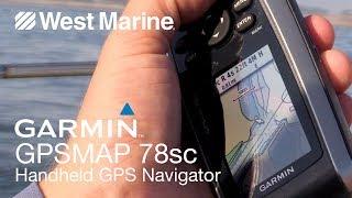 Garmin GPSMAP 78sc Marine Handheld GPS - West Marine Quick Look