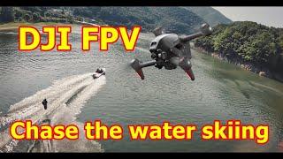 DJI FPV DRONE - Chase the water skiing