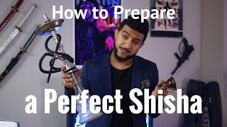 How to Prepare a Perfect Shisha