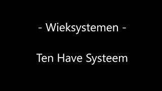 Wieksystemen - Het Ten Have Systeem