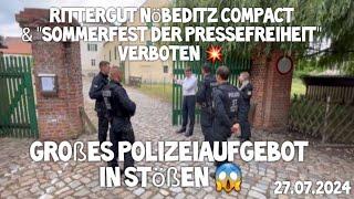 Rittergut Nöbeditz COMPACT & "Sommerfest der Pressefreiheit" VERBOTEN  Andre Poggenburg & Polizei