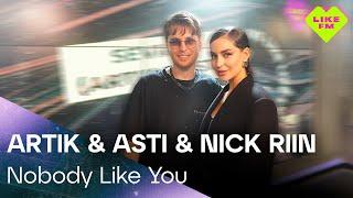 Seville (Artik & Asti), Nick Riin - Nobody Like You (LIKE LIVE)